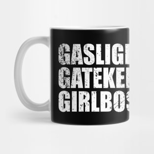 gaslight gatekeep girlboss - Vintage Text Mug